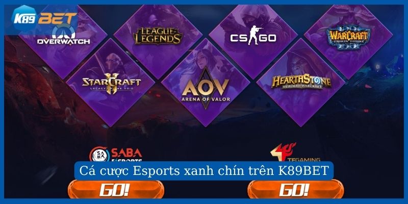 Cá cược Esports xanh chín trên K89BET