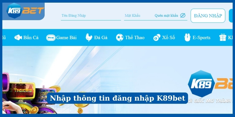 Nhập thông tin đăng nhập K89bet